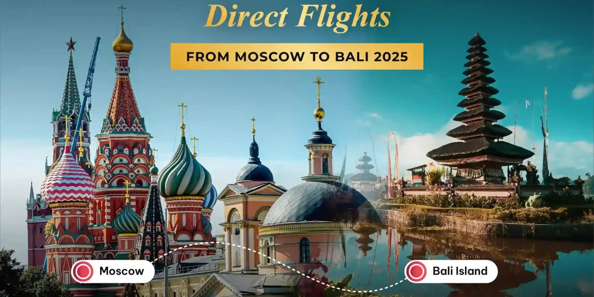 Direktflug Moskau nach Bali | Komodo Luxury